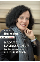 Madame l'ambassadeur