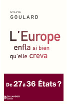 L’europe enfla si bien qu’elle creva