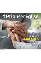 Hors-série prions en eglise prier avec les malades