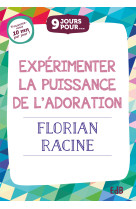 9 jours pour... expérimenter la puissance de l’adoration