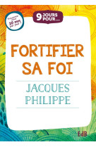 9 jours pour... fortifier sa foi