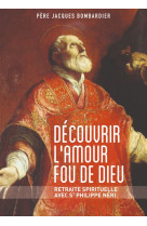 Découvrir l’amour fou de dieu