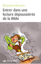 Entrer dans une lecture dépoussiérée de la bible