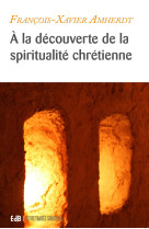 à la découverte de la spiritualité chrétienne