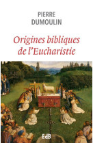 Origines bibliques de l’eucharistie