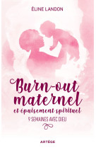 Burn-out maternel et épuisement spirituel