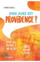 Vous avez dit providence ?