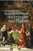 Le bienfait des controverses doctrinales dans l'eglise