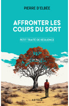 Affronter les coups du sort