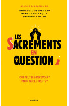 Les sacrements en question