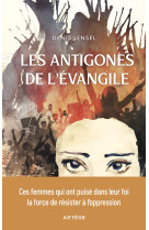 Les antigones de l'evangile