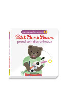 Petit ours brun prend soin des animaux - mon premier livre animé