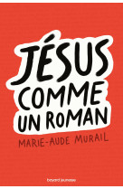 Jésus comme un roman