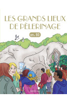 Les grands lieux de pèlerinage