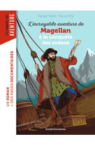 L'incroyable aventure de magellan, à la conquête des océans