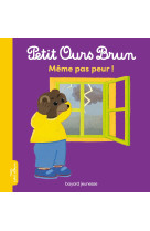 Petit ours brun - même pas peur !