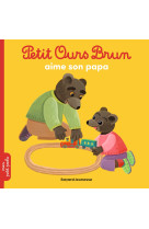 Petit ours brun aime son papa