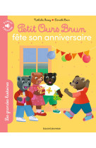 Petit ours brun fête son anniversaire - les grandes histoires à lire et à écouter