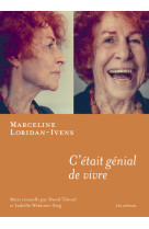 C'était génial de vivre