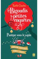 Bigoudis et petites enquêtes - tome 4 panique sous le sapin