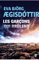 Les garçons qui brûlent