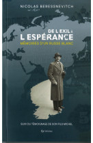 De l'exil a l'esperance mémoires d'un russe blanc suivies du témoignage de son fils michel