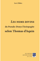 "les noms divins" du pseudo-denys l'aréopagite selon thomas d'aquin