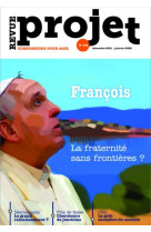 Revue projet n°385 : françois, la fraternité sans frontières ? - decembre 2021 / janvier 2022