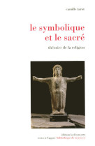 Le symbolique et le sacré théories de la religion