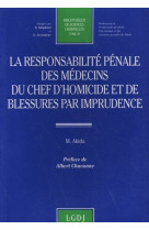 La responsabilité pénale des médecins du chef d'homicide et de blessures par imp