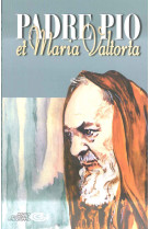 Padre pio et maria valtorta