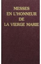 Messes en l'honneur de la vierge marie / préfaces notées incluses