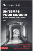 Un temps pour mourir - derniers jours de la vie des moines