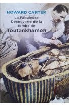 La fabuleuse découverte de la tombe de toutankhamon