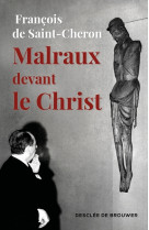 Malraux devant le christ