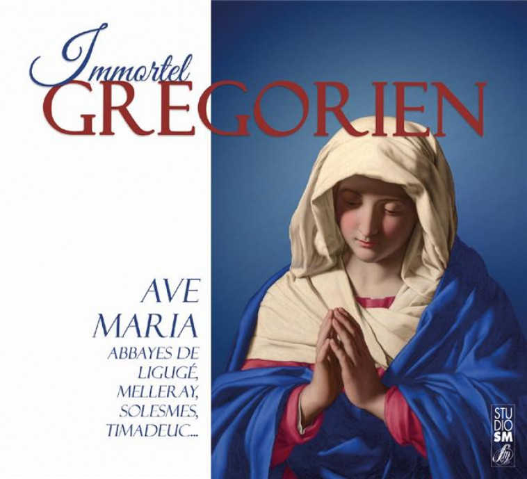 IMMORTEL GREGORIEN - AVE MARIA - AUDIO - ABBAYE NOTRE DAME DE - NC