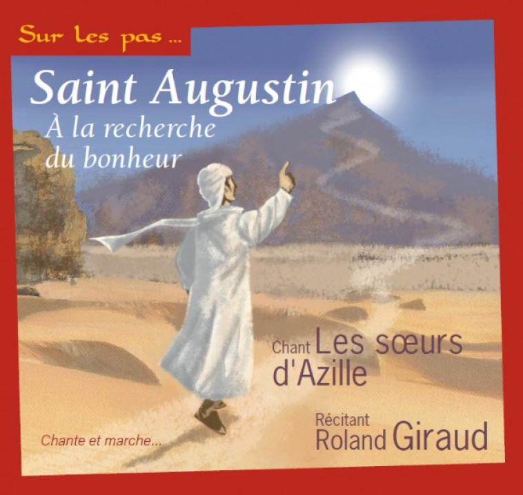 SAINT AUGUSTIN  A LA RECHERCHE DU BONHEUR - AUDIO - Roland  Giraud,   - LAETITIA