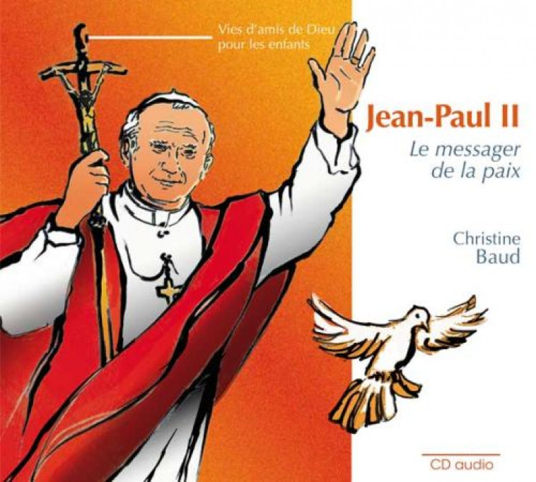 CD JEAN PAUL II - LE MESSAGER DE LA PAIX - CHRISTINE BAUD - BEATITUDES