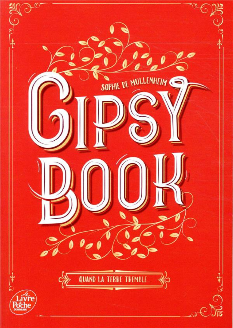 GIPSY BOOK - TOME 1 - QUAND LA TERRE TREMBLE - DE MULLENHEIM SOPHIE - HACHETTE