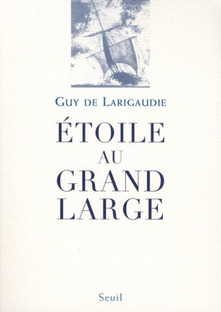 ETOILE AU GRAND LARGE - LARIGAUDIE GUY DE - SEUIL