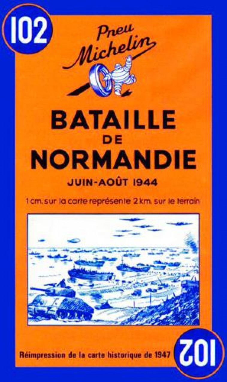 CARTES HISTORIQUES / THEMATIQU - BATAILLE DE NORMANDIE - JUIN-AOUT 1944 / BATTLE OF NORMANDY -JUNE-A - XXX - MICHELIN