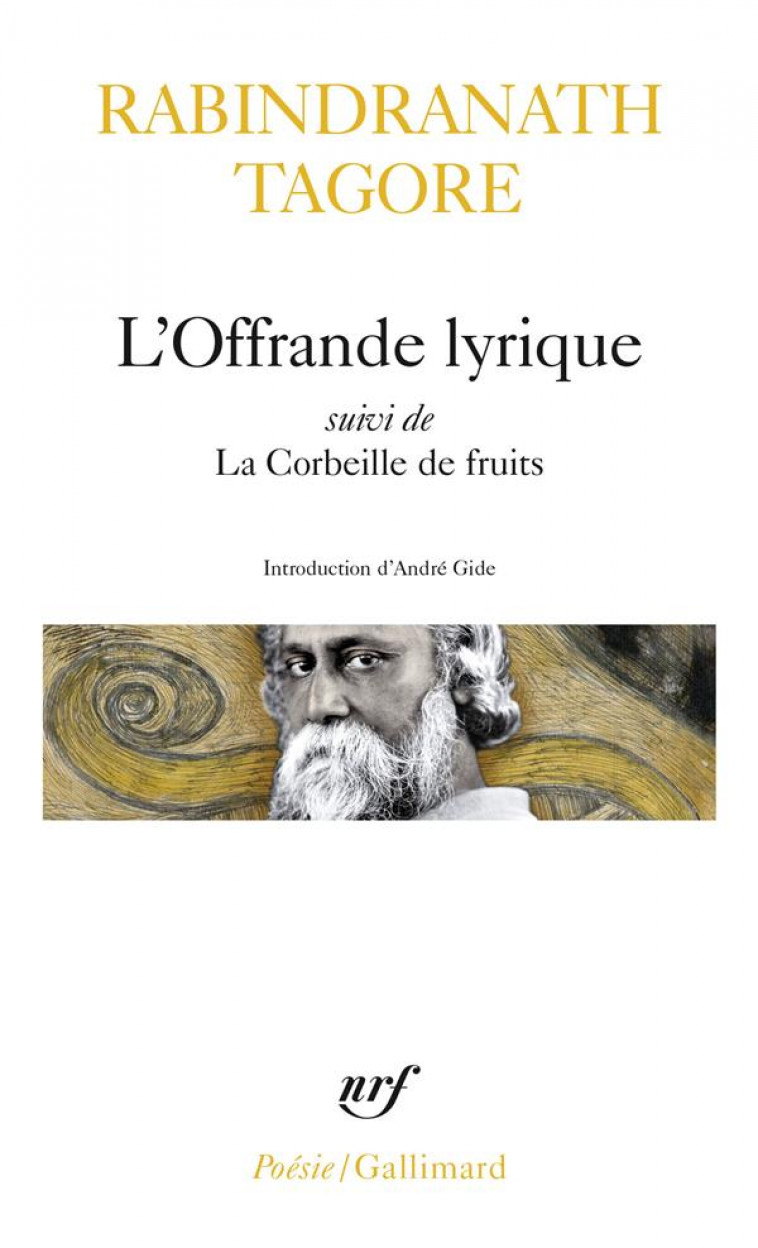 L-OFFRANDE LYRIQUE / LA CORBEILLE DE FRUITS - TAGORE - GALLIMARD