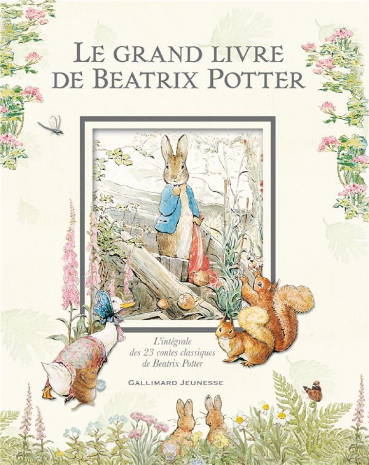 LE GRAND LIVRE DE BEATRIX POTTER - L-INTEGRALE DES 23 CONTES CLASSIQUES DE L-AUTEUR - POTTER - GALLIMARD