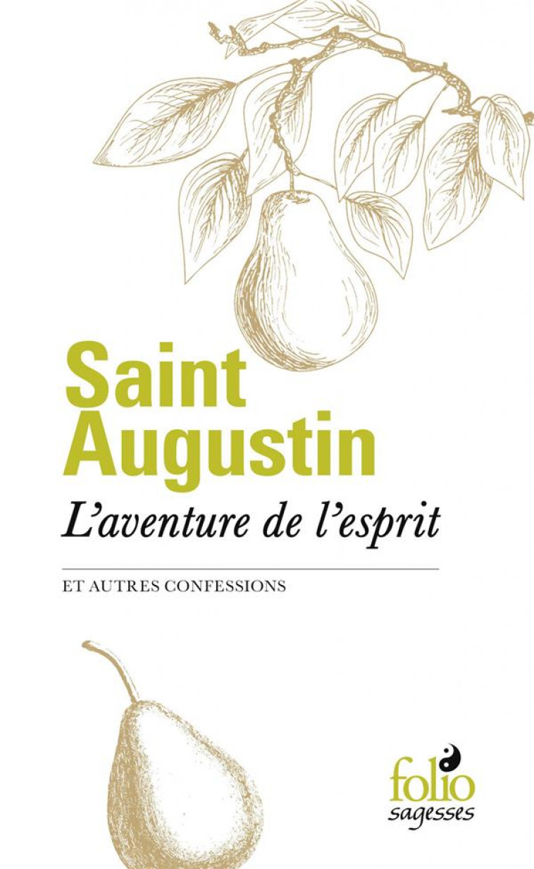 L-AVENTURE DE L-ESPRIT ET AUTRES CONFESSIONS - AUGUSTIN SAINT - GALLIMARD