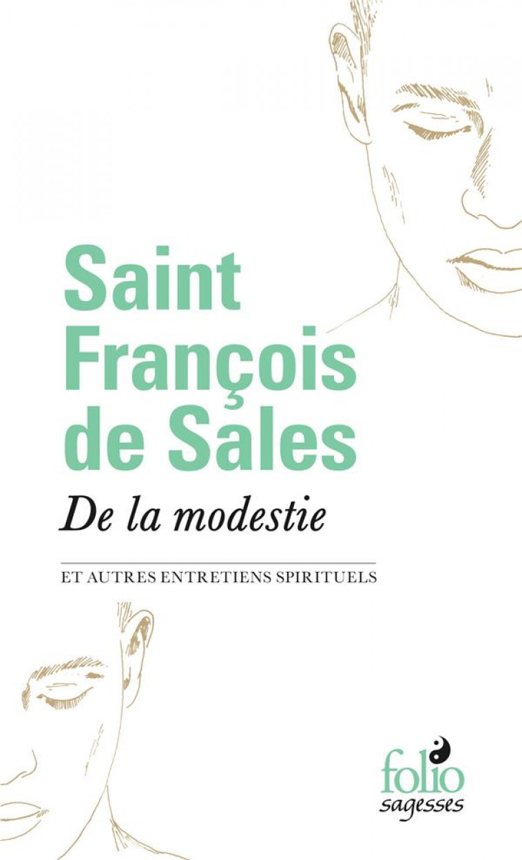 DE LA MODESTIE ET AUTRES ENTRETIENS SPIRITUELS - FRANCOIS DE SALES S. - GALLIMARD