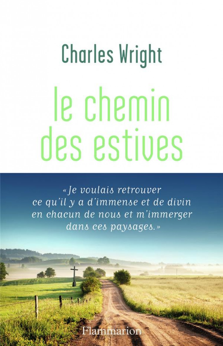 LE CHEMIN DES ESTIVES - WRIGHT CHARLES - FLAMMARION