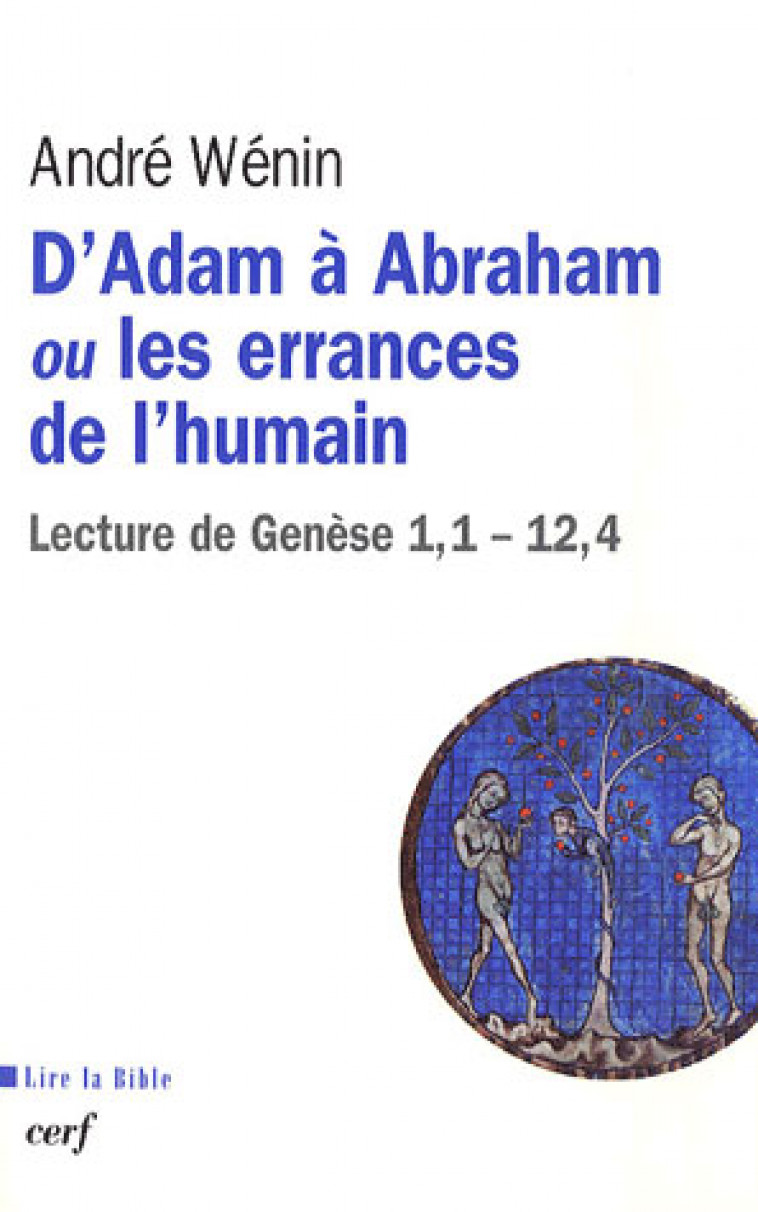 D-ADAM A ABRAHAM OU LES ERRANCES DE L-HUMAIN - WENIN ANDRE - CERF