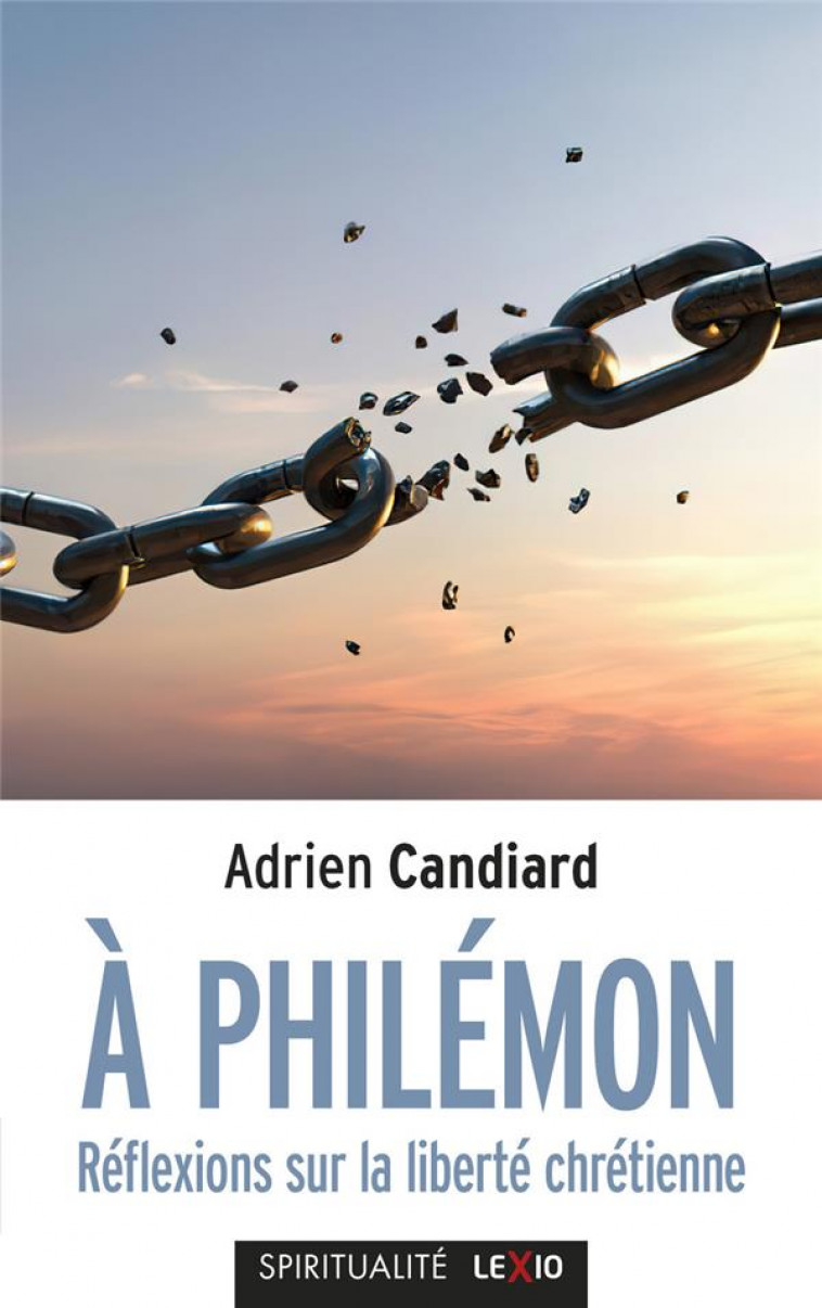 A PHILEMON - REFLEXIONS SUR LA LIBERTE CHRETIENNE - CANDIARD - CERF