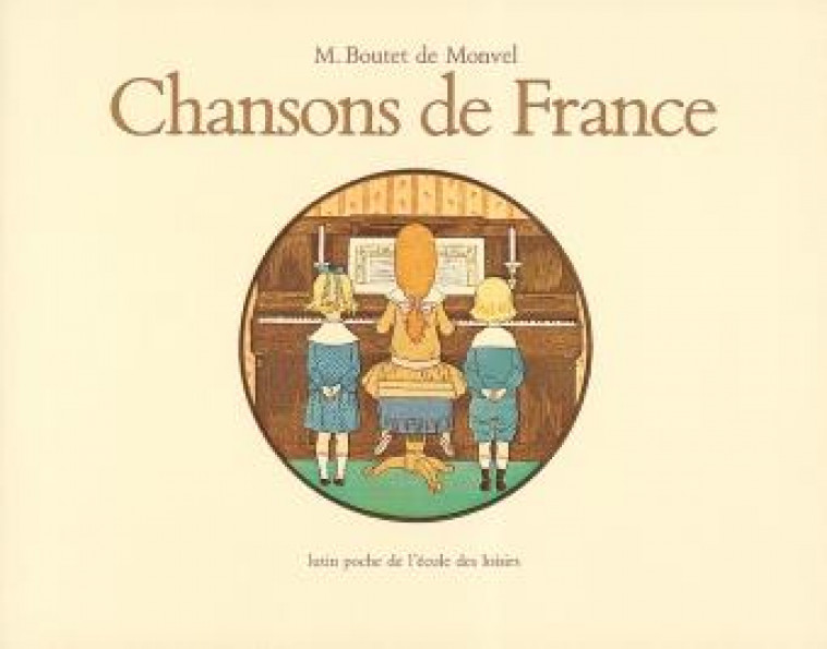 CHANSONS DE FRANCE - BOUTET DE MONVEL L-M - EDL