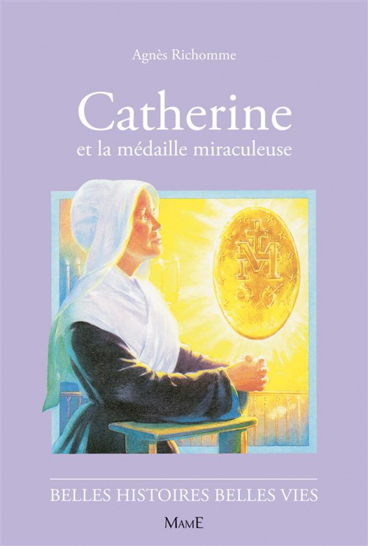 N09 CATHERINE ET LA MEDAILLE MIRACULEUSE - RICHOMME/RIGOT - FLEURUS